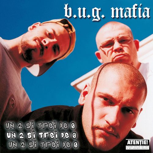 B.U.G. Mafia - Un 2 și trei de 0